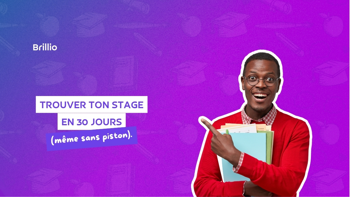 Trouver ton stage en 30 jours (même sans piston)