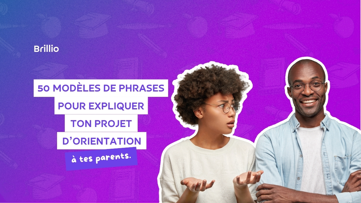 50 modèles de phrases pour expliquer ton projet d’orientation à tes parents